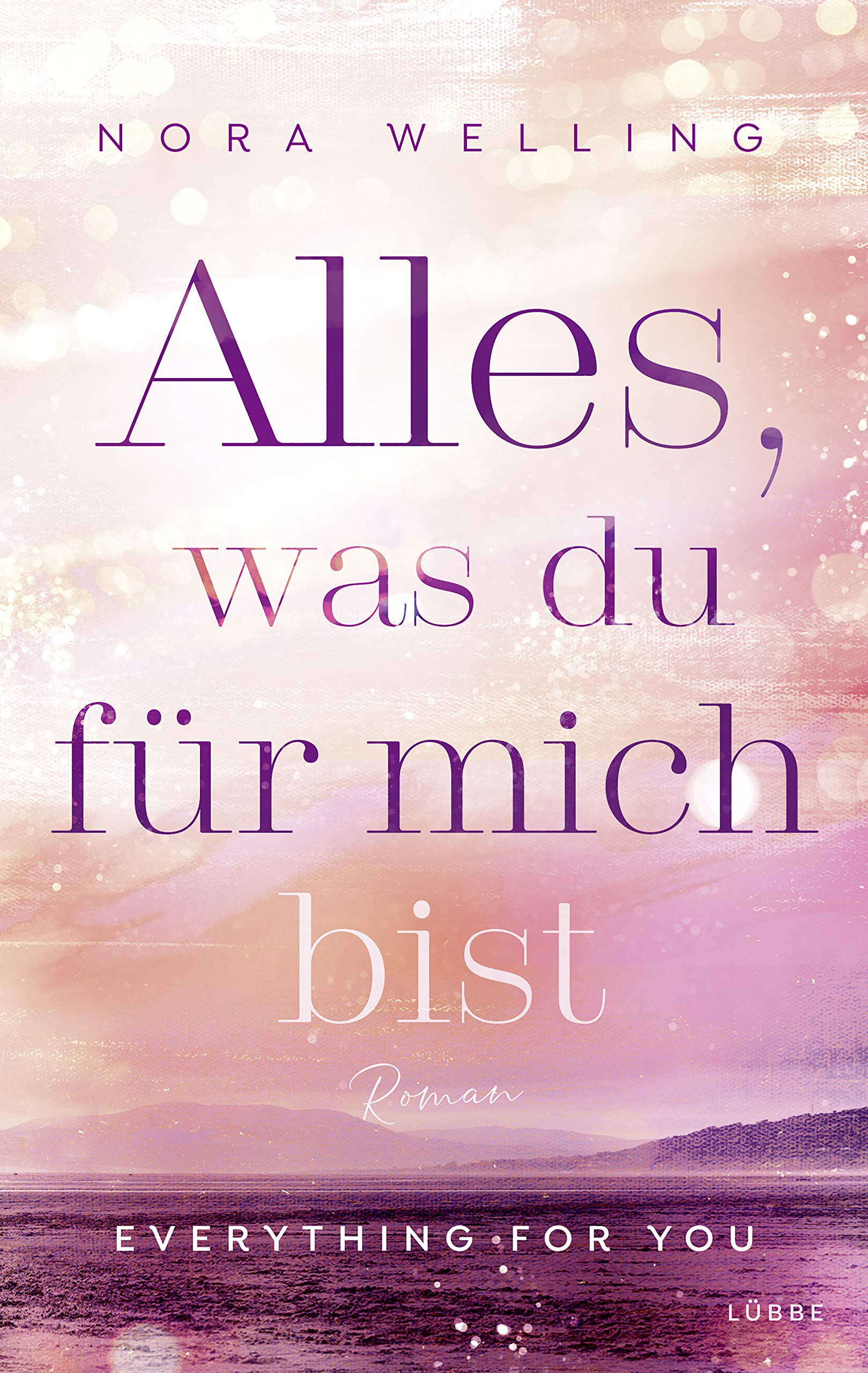 Alles, was du für mich bist: Everything for you. Roman (Everything-for-You-Reihe 2)