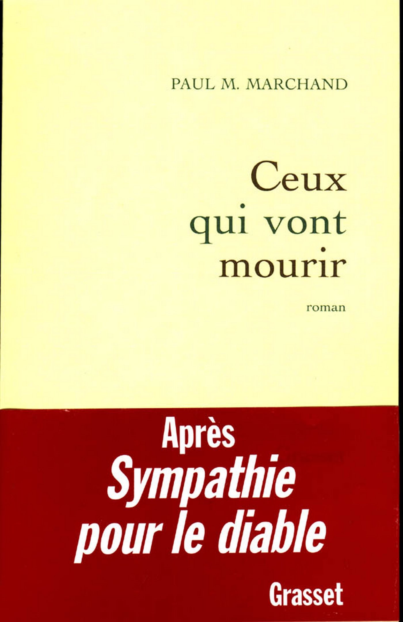 Ceux qui vont mourir (Roman) (French Edition) by Paul M. Marchand