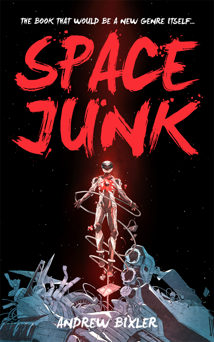 Space Junk (Space Junk, 1) by Andrew Bixler Goodreads