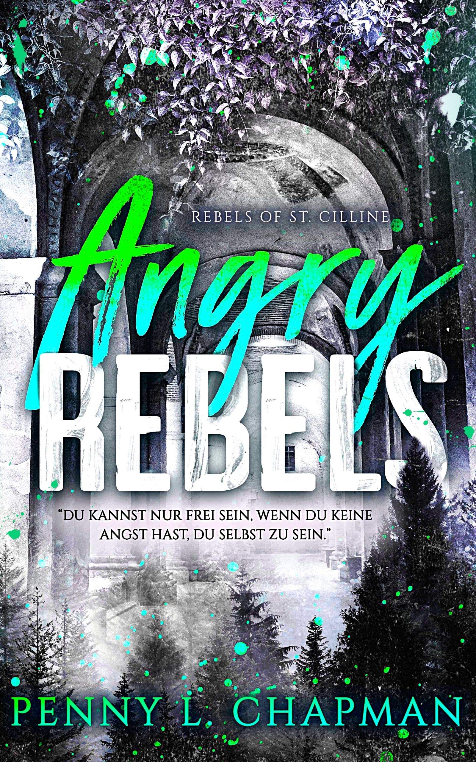 Angry Rebels (Rebels of St. Cilline #1) by Penny L. Chapman | Goodreads