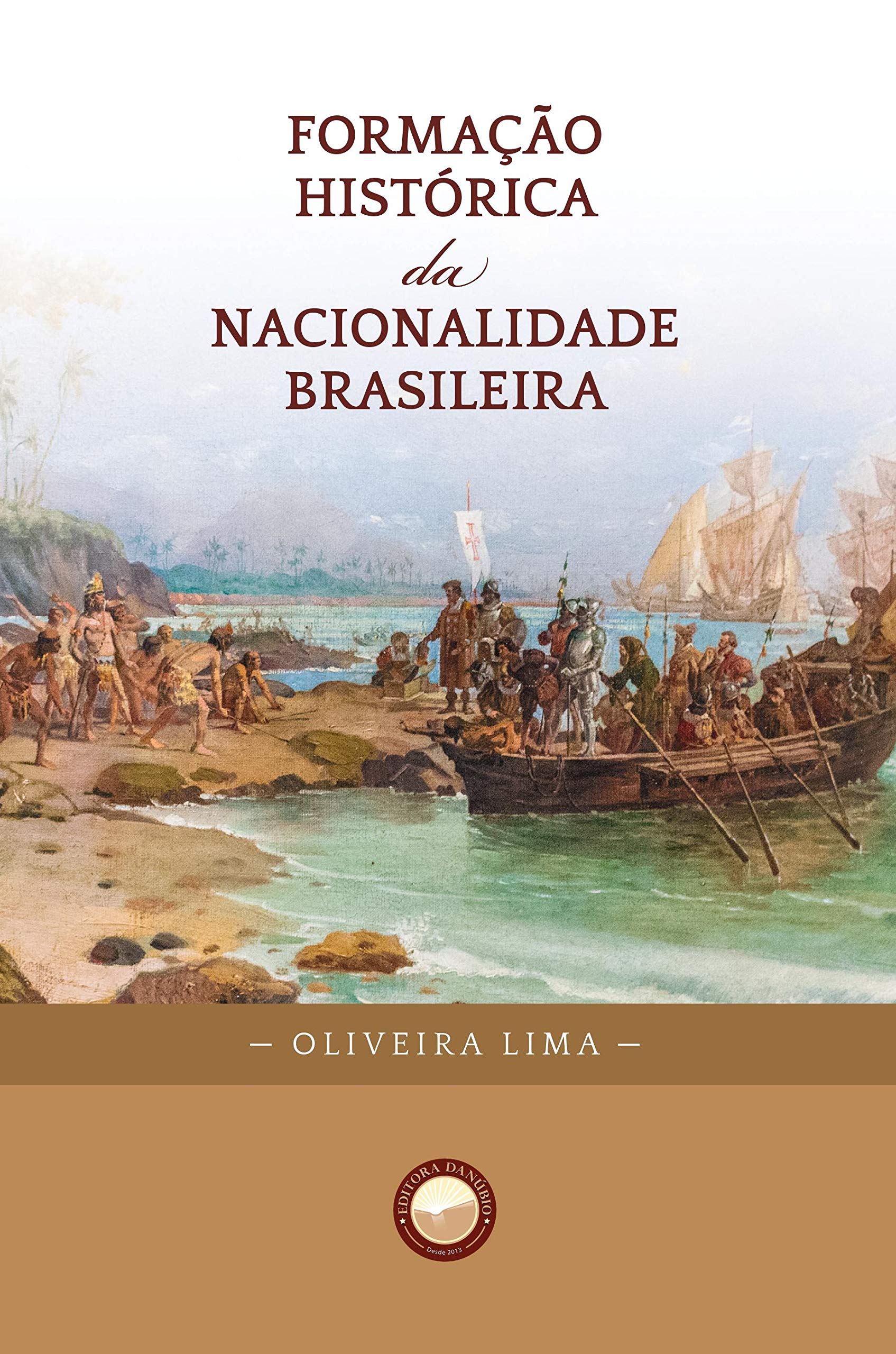 Formação Histórica da Nacionalidade Brasileira by Manuel Lima | Goodreads