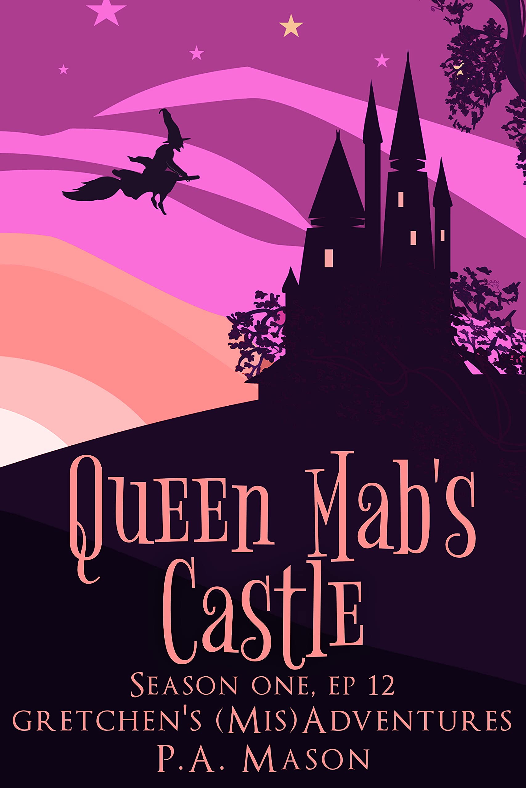 Queen Mab's Castle (Gretchen's by P.A. Mason Goodreads