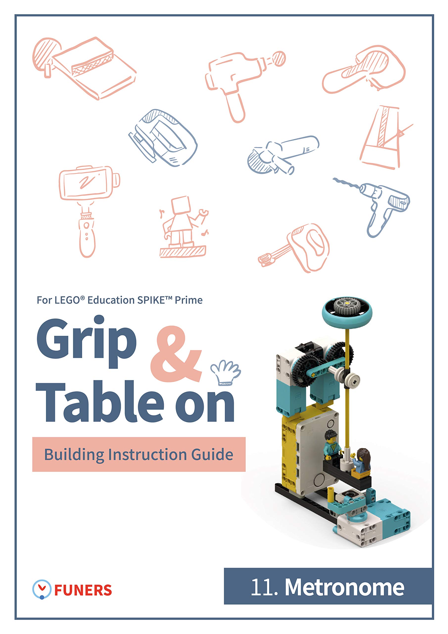 SPIKE™ Prime 11.Metronome Building Instruction Guide by FUNERS Goodreads