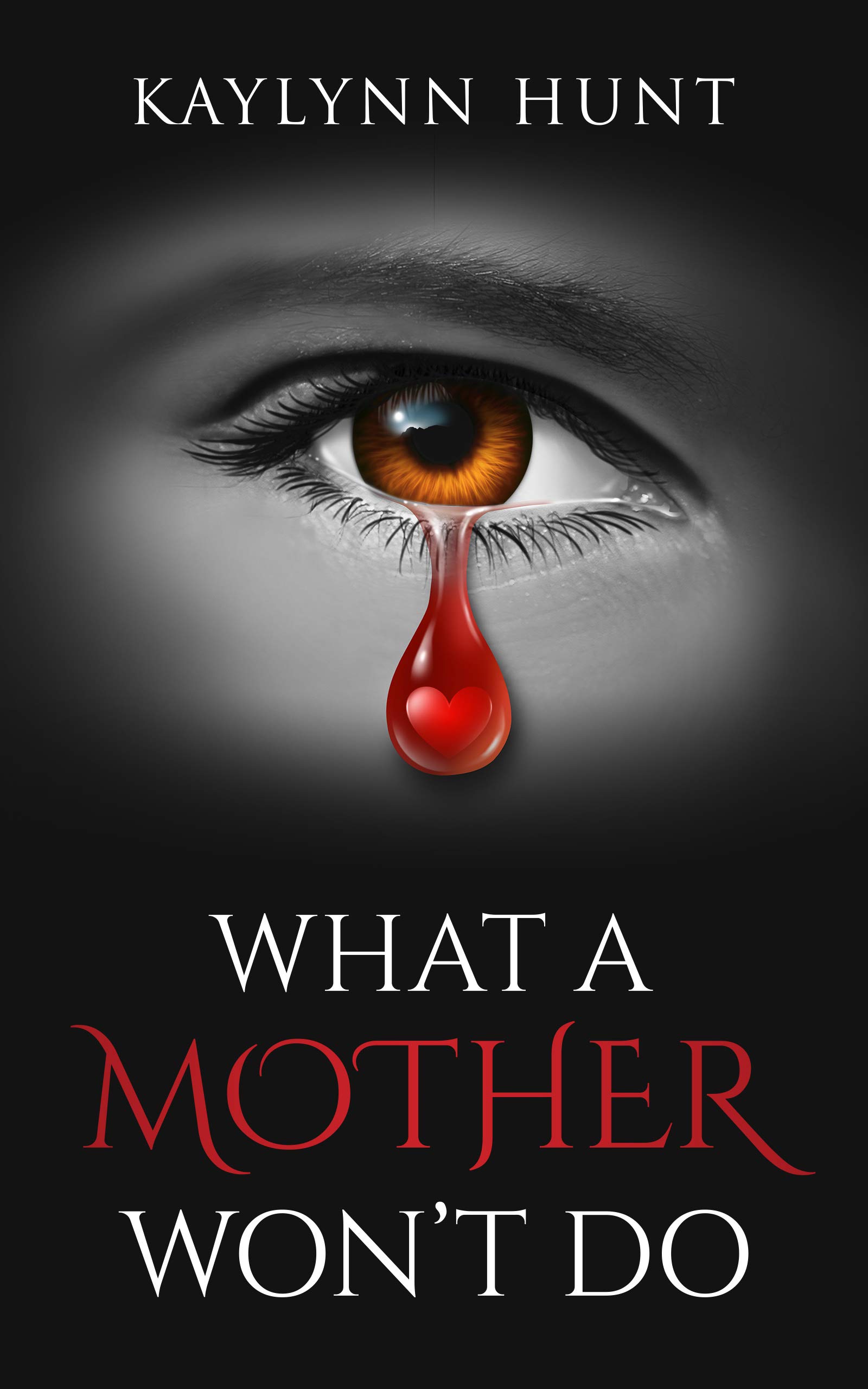 What A Mother Won't Do
