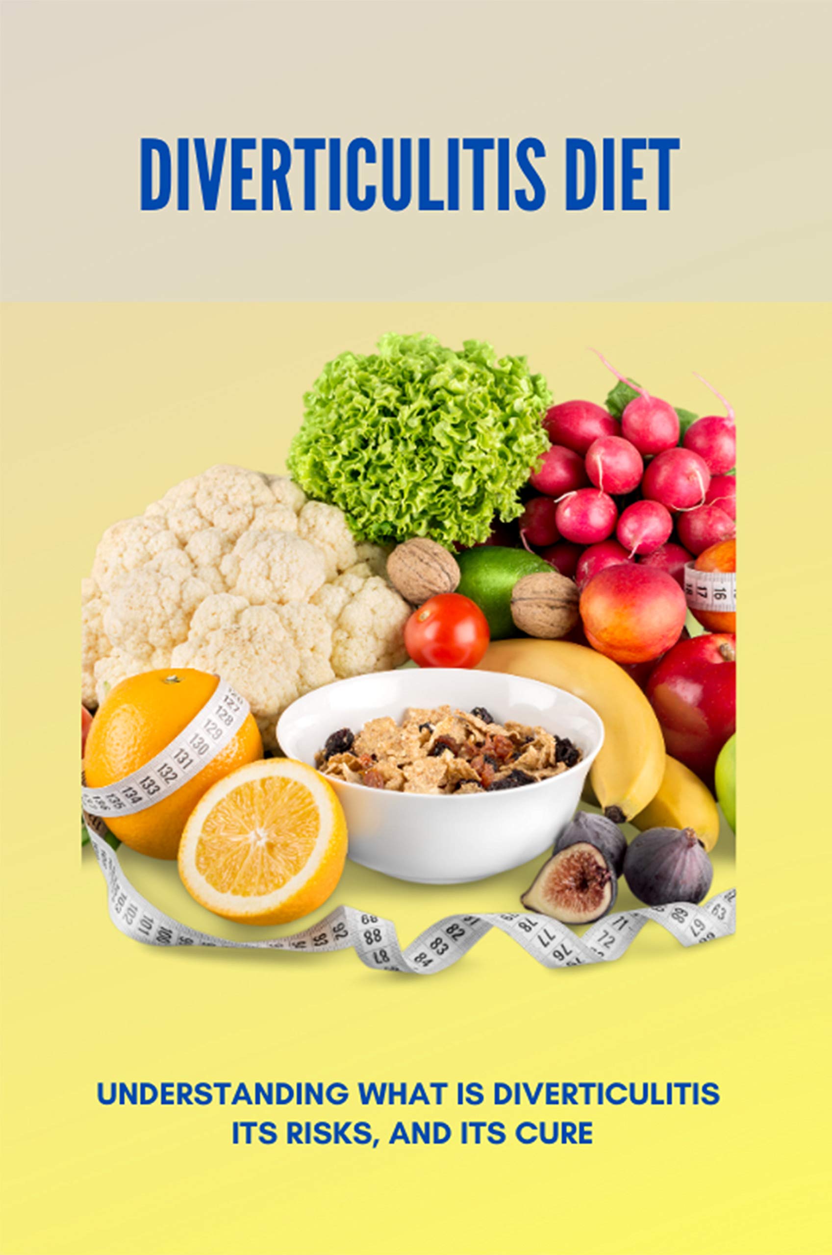 Diverticulitis Diet Understanding What Is Diverticulitis, Its Risks