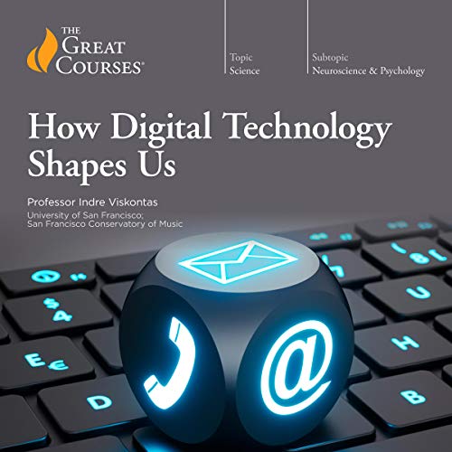 How Digital Technology Shapes Us