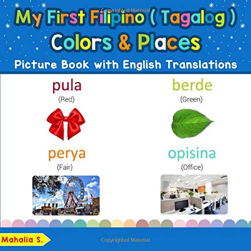 My First Filipino (Tagalog) Colors & Places Picture Book with English