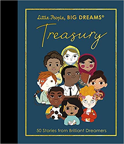 Little People, Big Dreams: Treasury: 50 Stories from Brilliant Dreamers