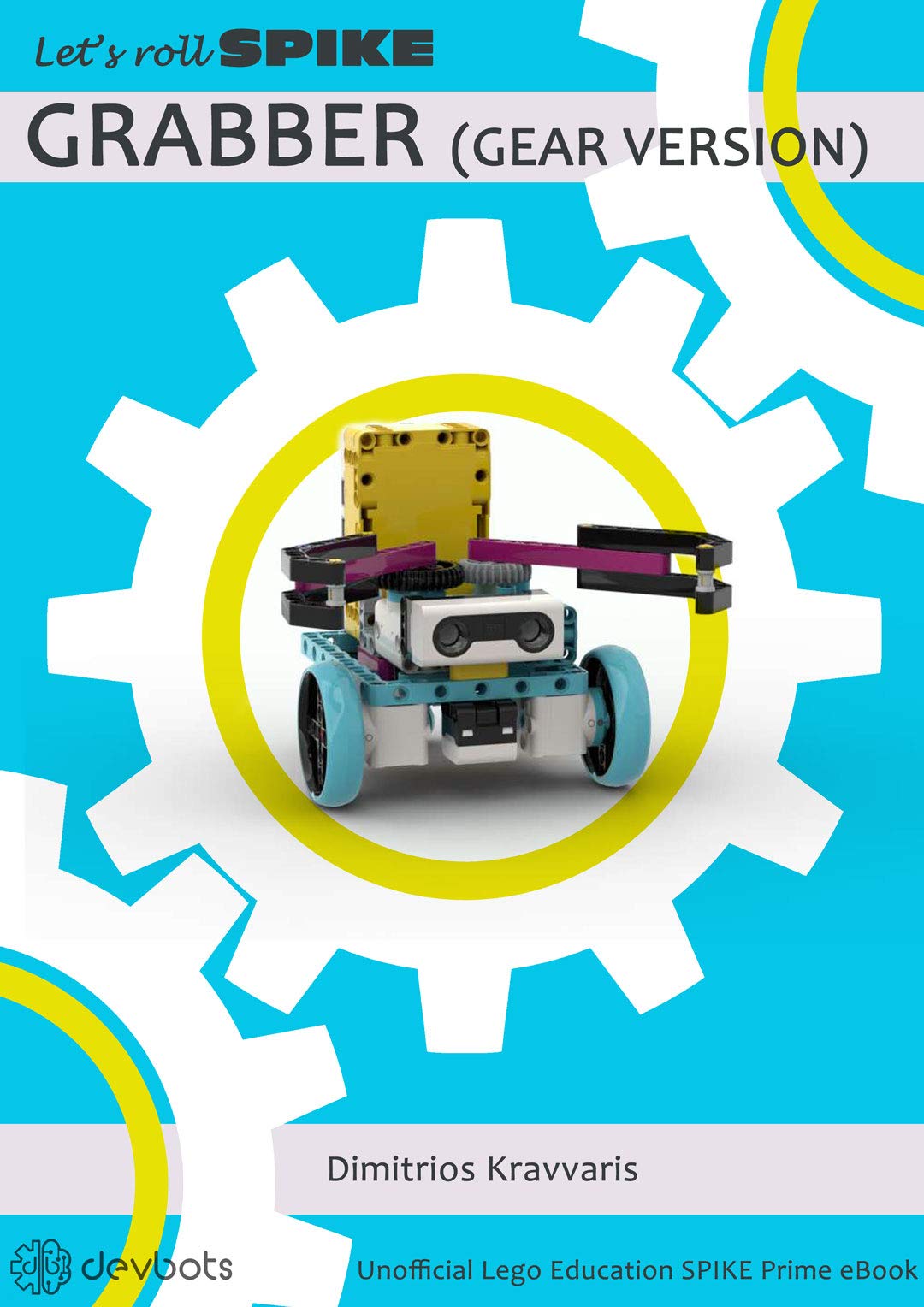 Let's roll SPIKE - Grabber (gear version) by Dimitrios Kravvaris ...