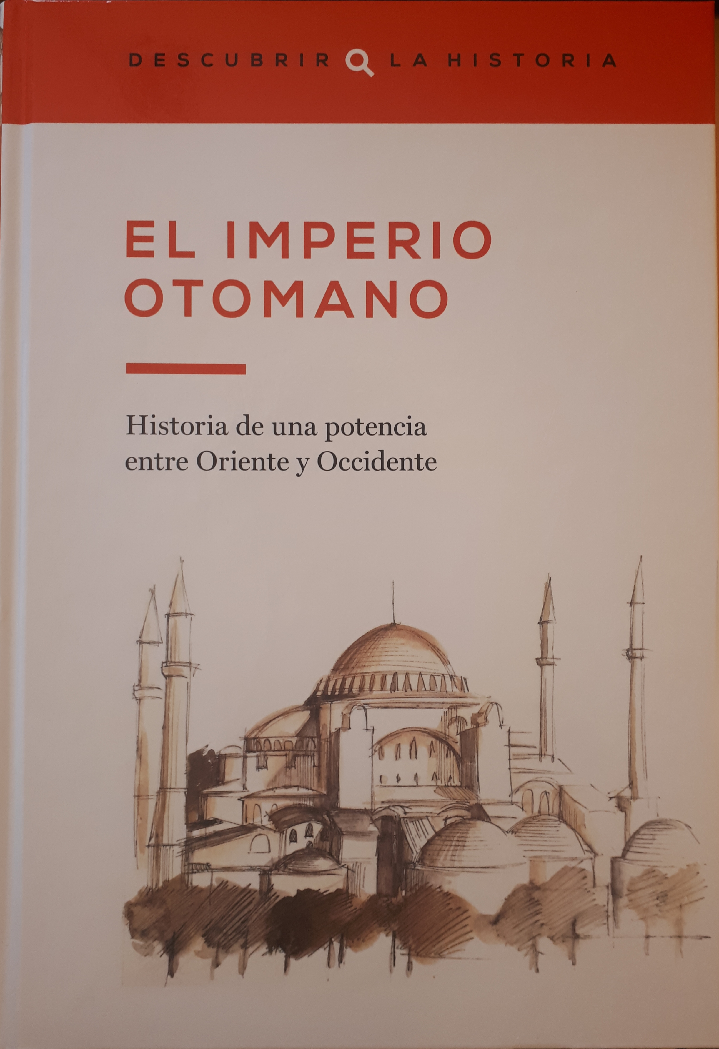 El imperio otomano. Historia de una potencia entre Oriente y Occidente ...