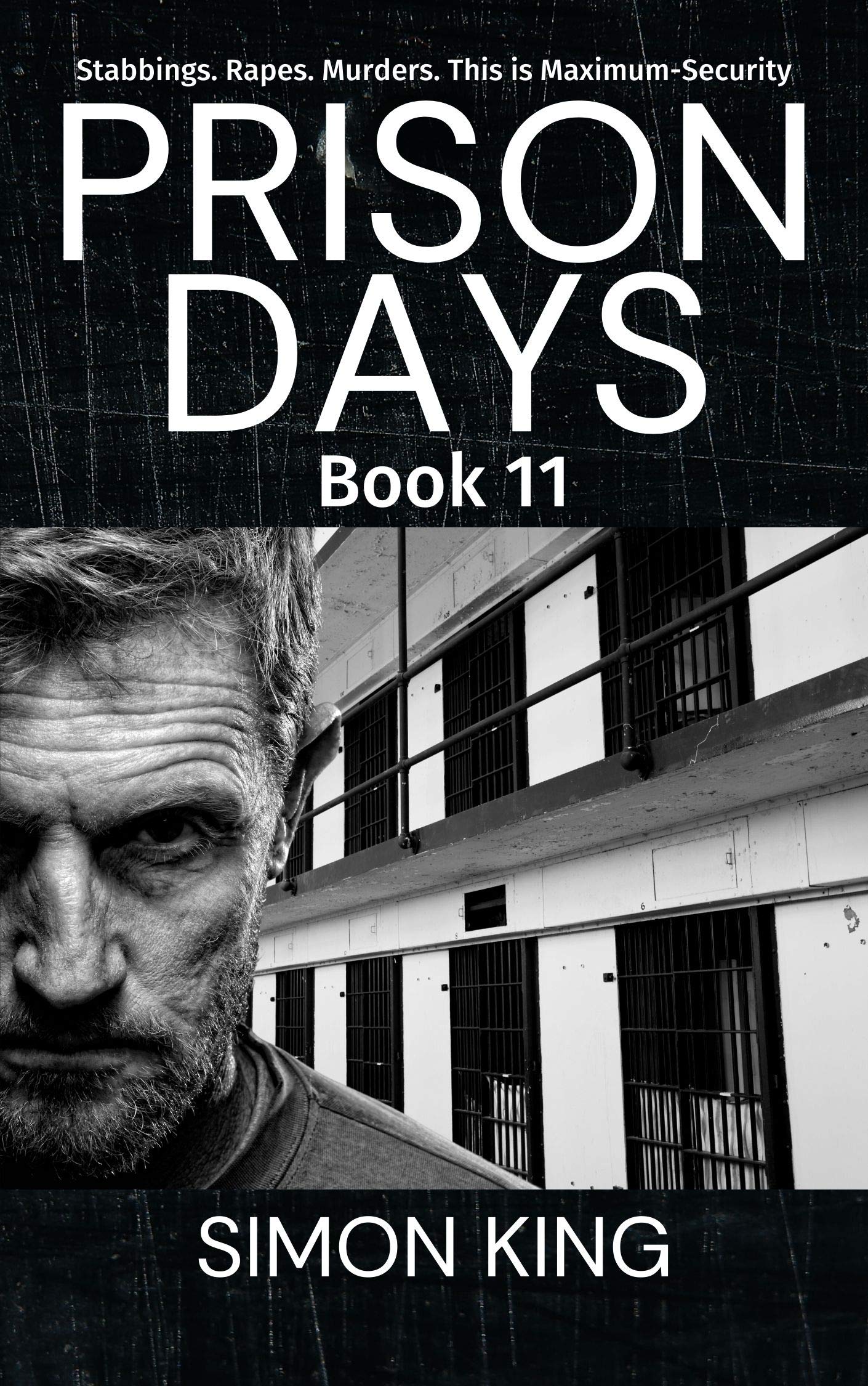 Prison Days Book 11: A True Crime and Prison Biography