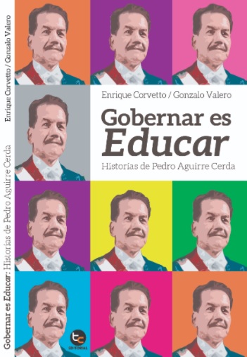 Gobernar es educar: Historias de Pedro Aguirre Cerda