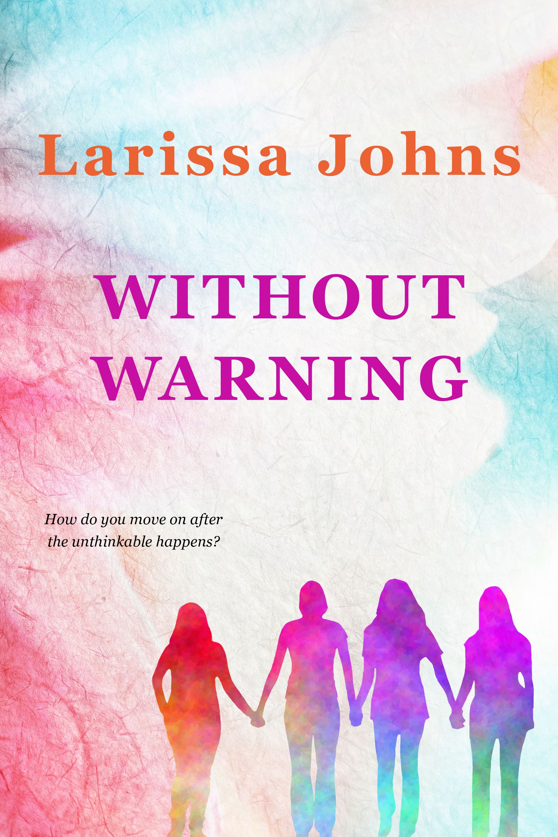 Without Warning Book Without Warning by Larissa Johns | Goodreads