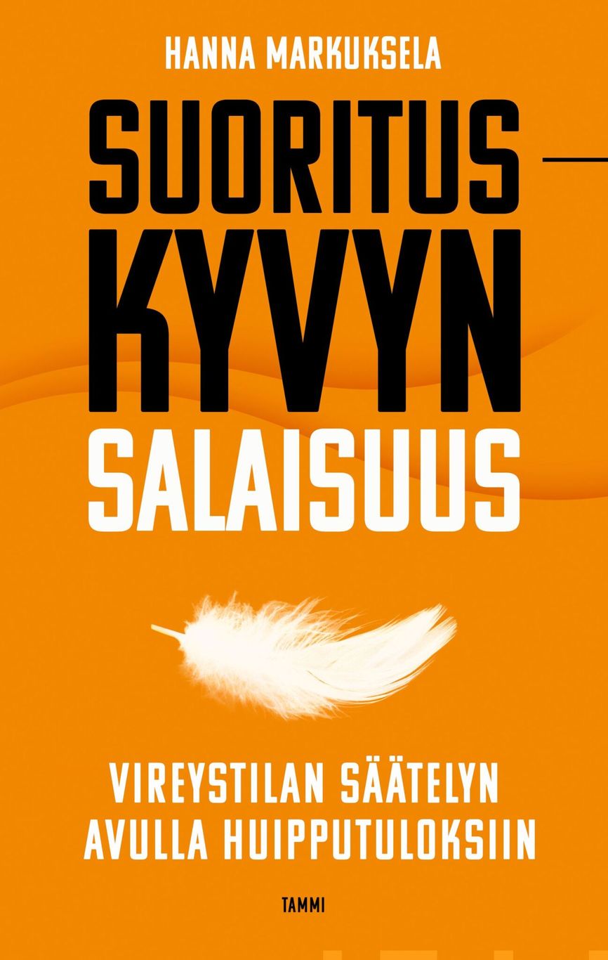 Suorituskyvyn salaisuus: Vireystilan säätelyn avulla huipputuloksiin