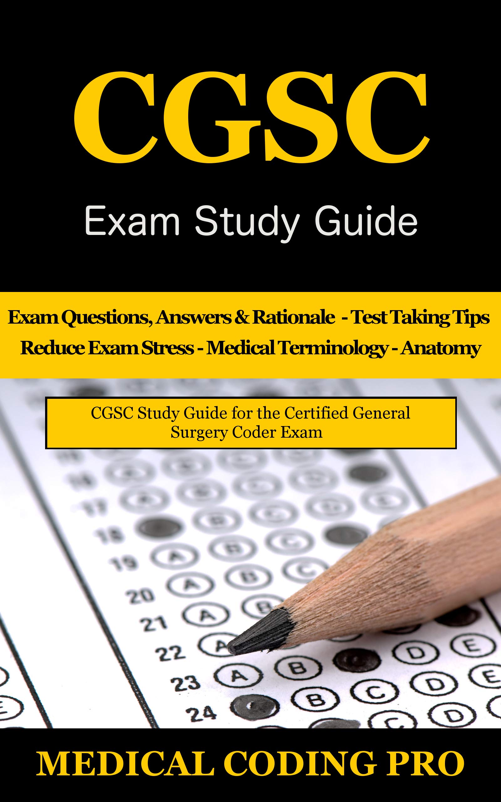 CGSC Exam Study Guide 150 Certified General Surgery Coder Exam