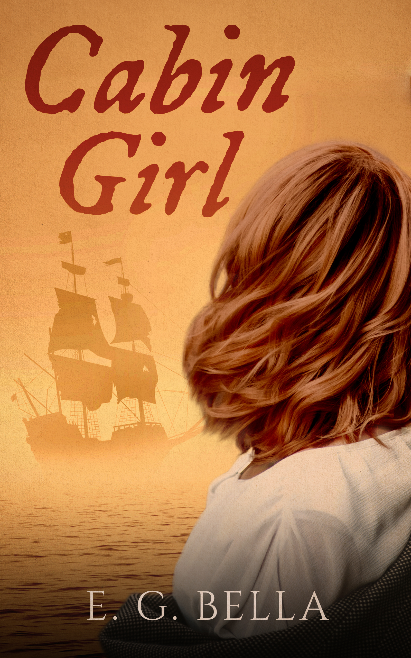 Cabin Girl by E.G. Bella, a historical fantasy of ireland and pirates and one girl's struggle.