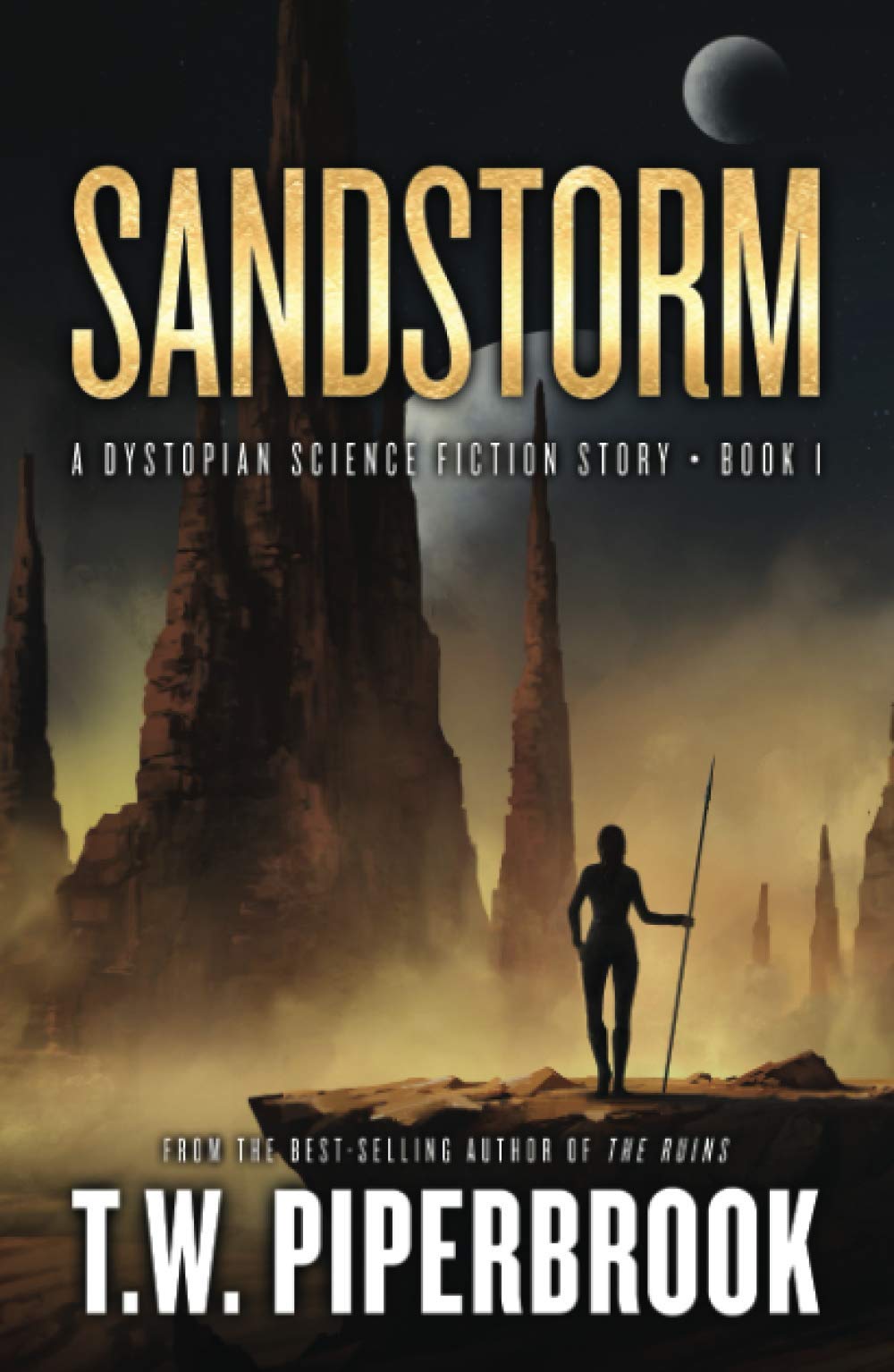 Sandstorm: A Dystopian Science Fiction Story by T.W. Piperbrook | Goodreads