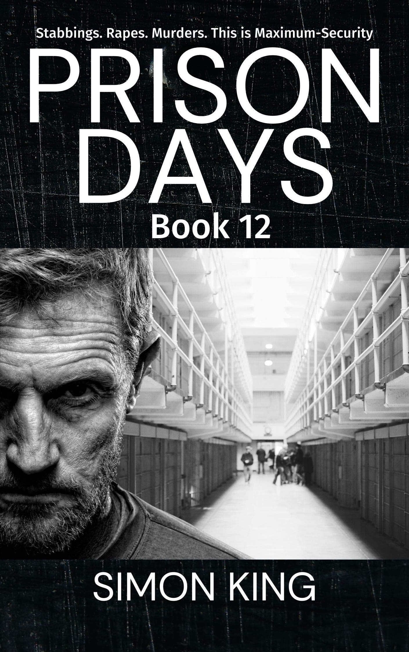 Prison Days Book 12: A True Crime and Prison Biography