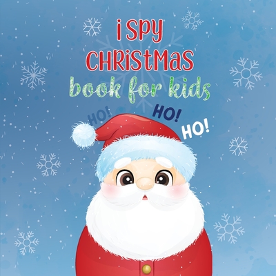I Spy Christmas Book for kids: A Fun Guessing Game Book for kids - A