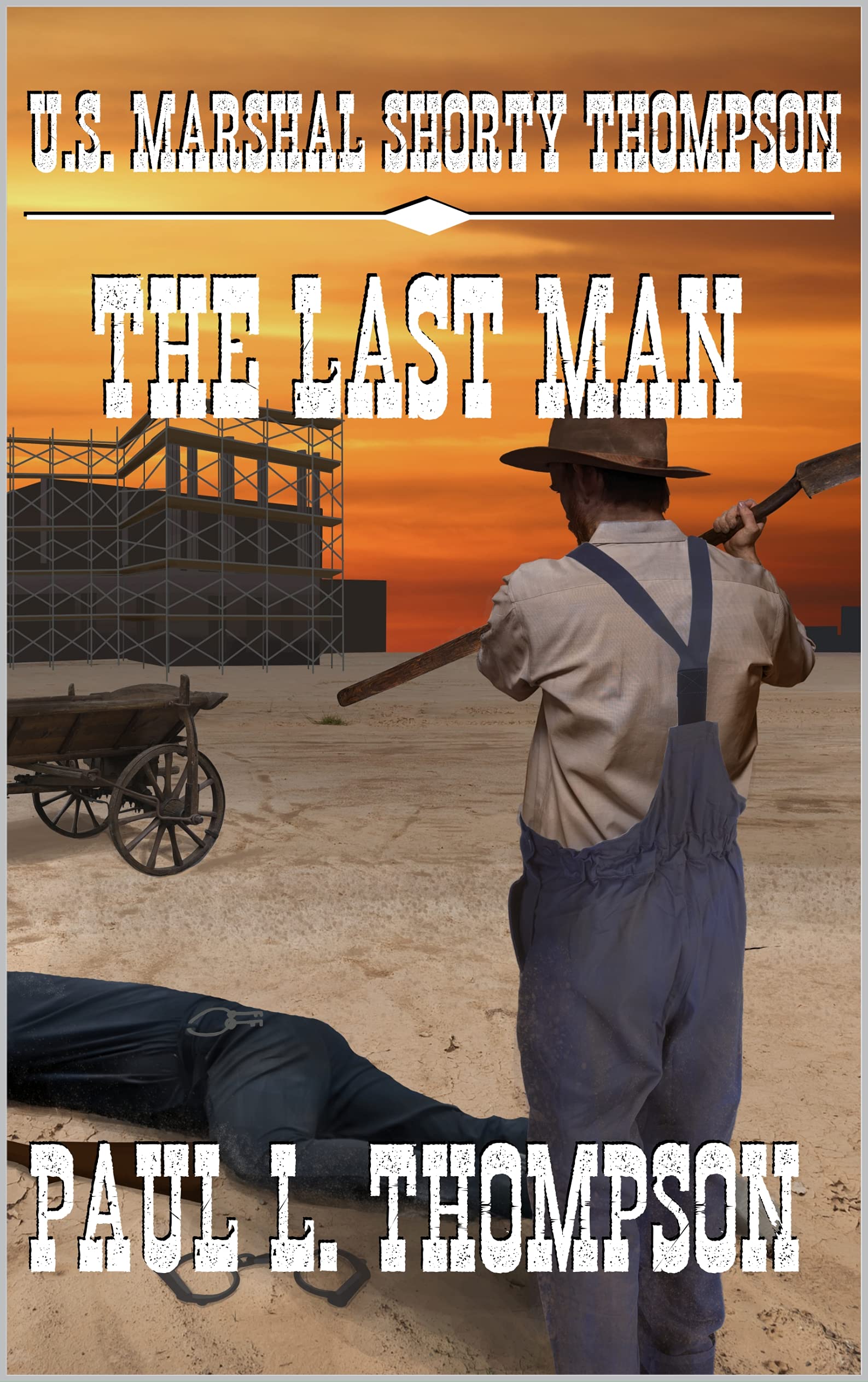 U.S. Marshal Shorty Thompson - The Last Man book cover