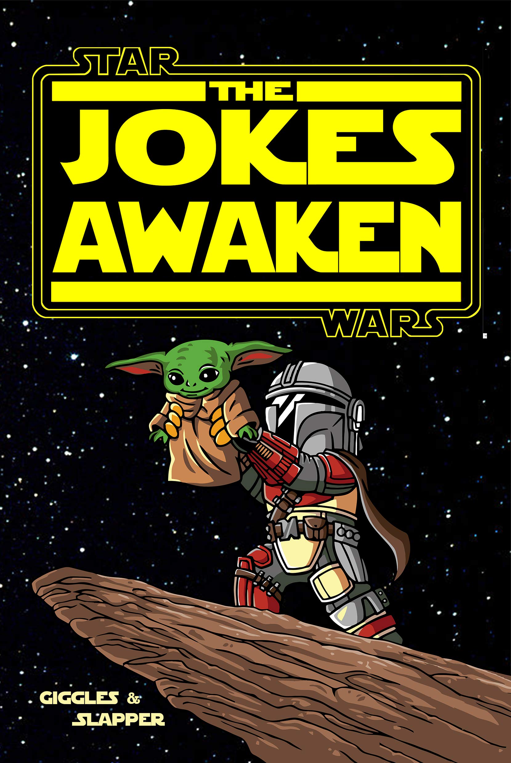 The Jokes Awaken: A Joke Book from a galaxy far, far away...