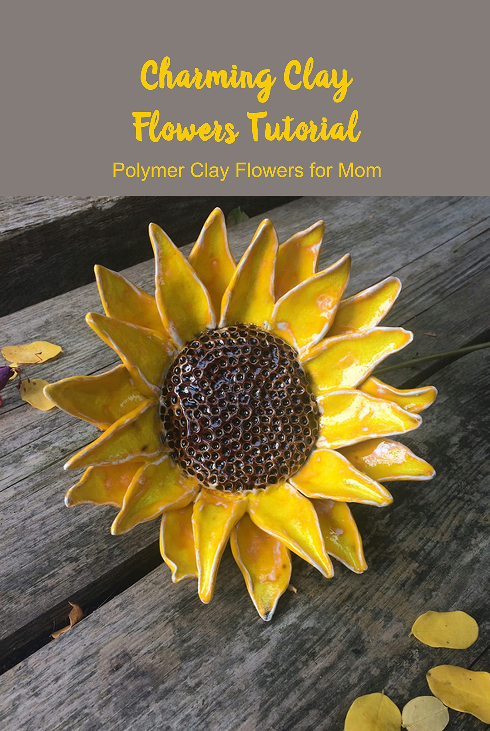 Charming Clay Flowers Tutorial Polymer Clay Flowers for Mom Handmade