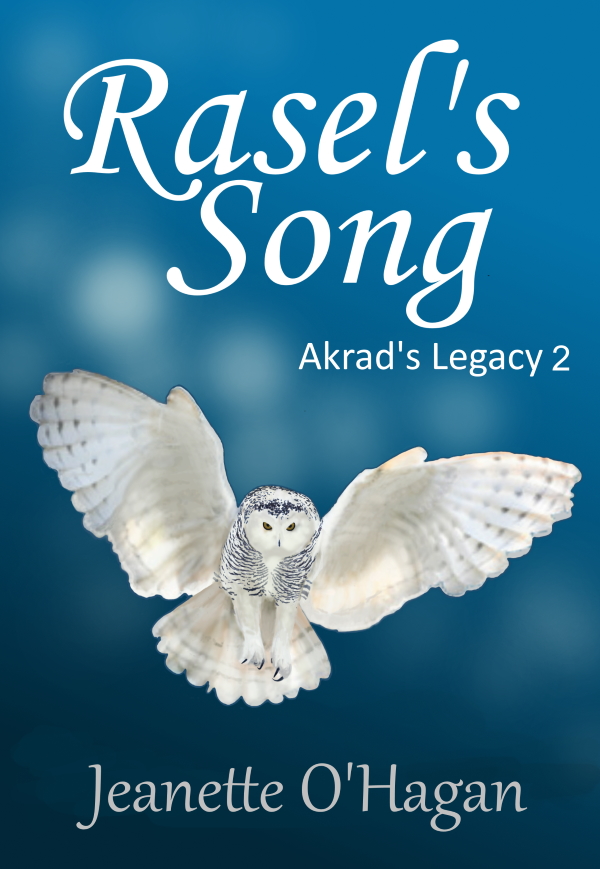 Rasel's Song (Akrad's Legacy, #2) by Jeanette O'Hagan | Goodreads