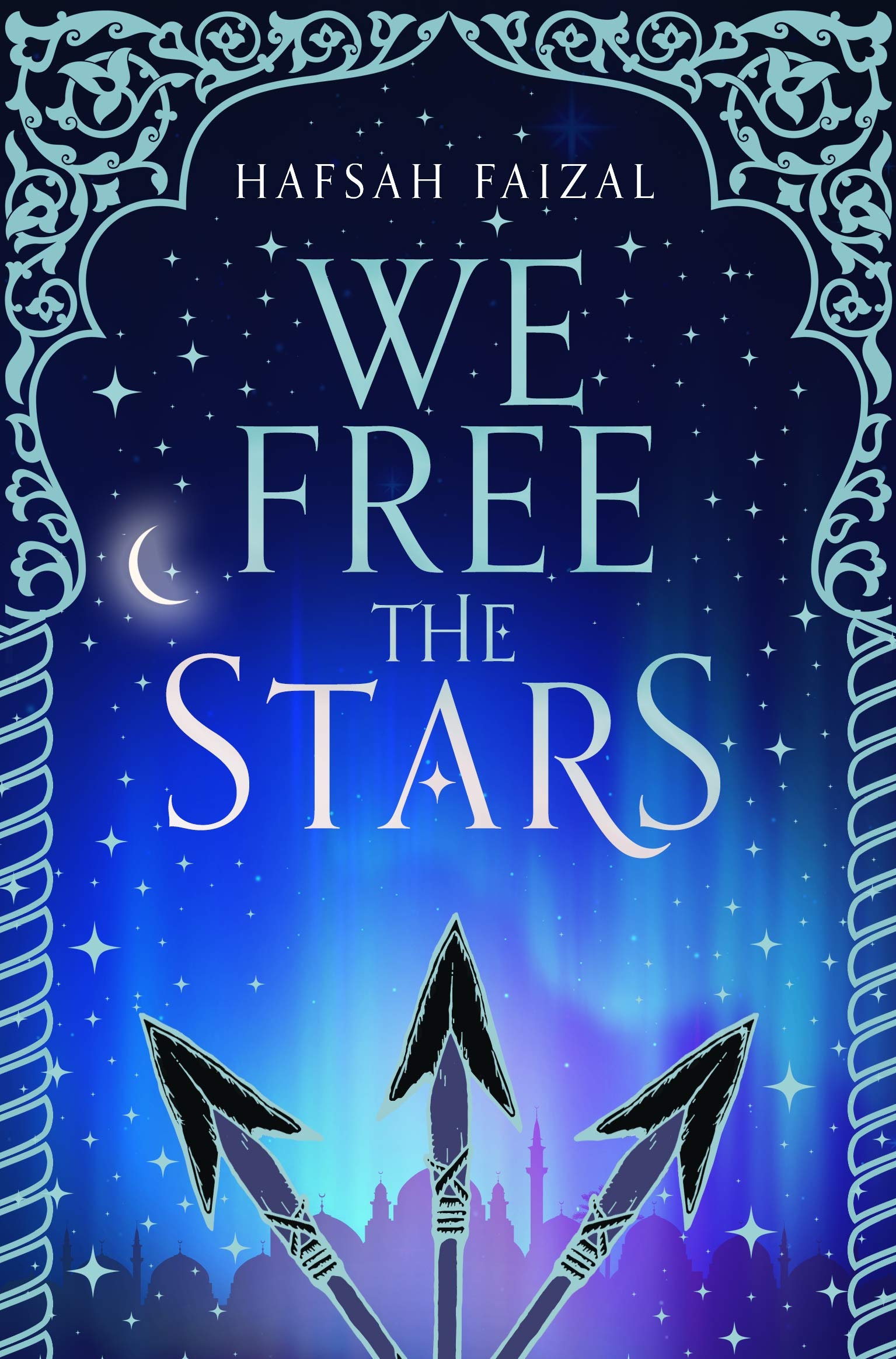 We Free the Stars (Sands of Arawiya, #2)