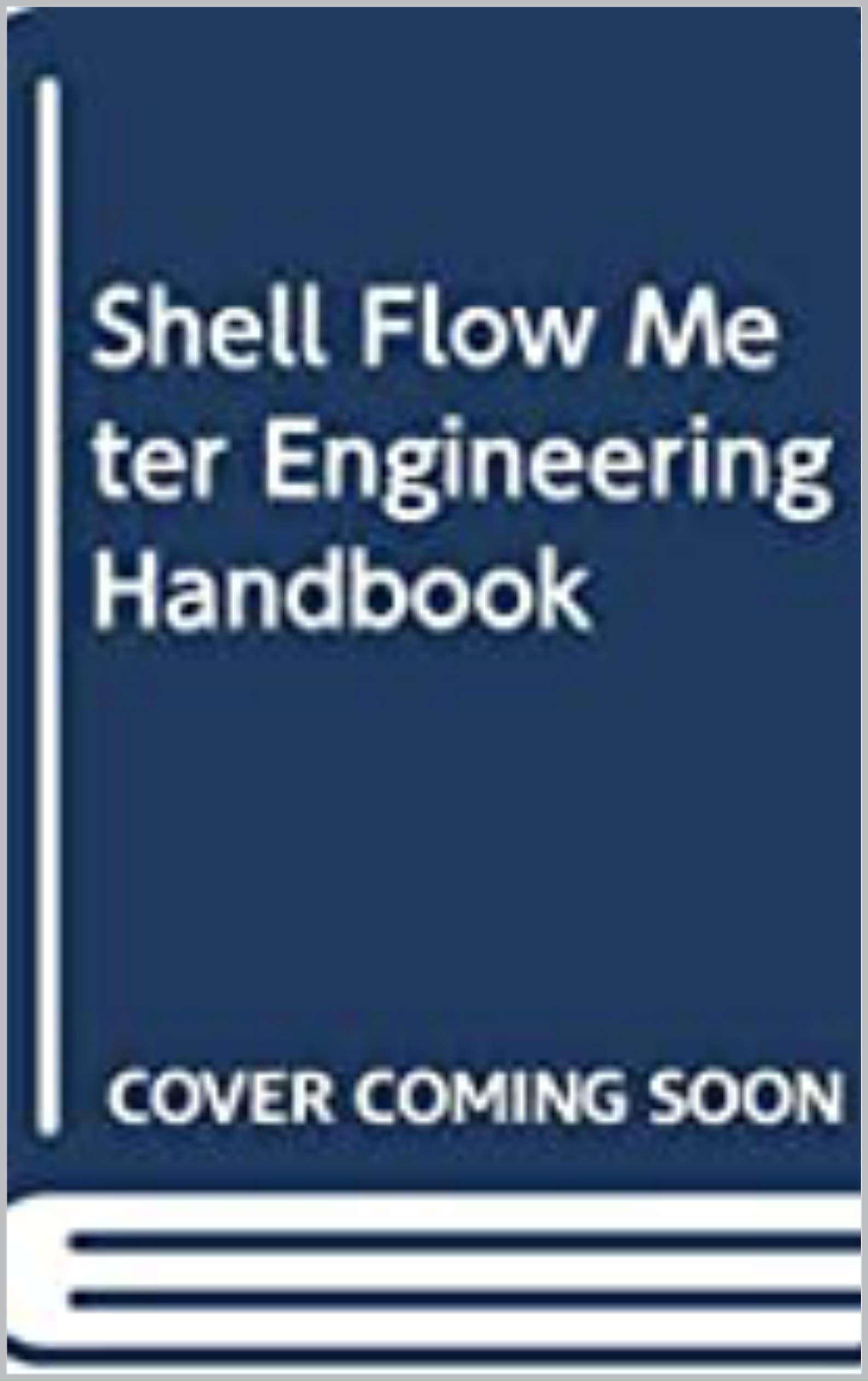 Shell flow meter engineering handbook by G.W.A. Danen Goodreads