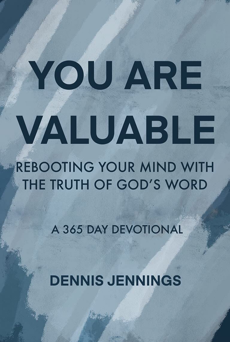You Are Valuable : Rebooting Your Mind with the Truth of God's Word by ...