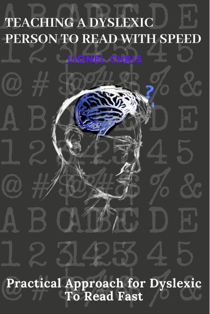 Teaching A Dyslexic Person To Read With Speed Practical Approach For