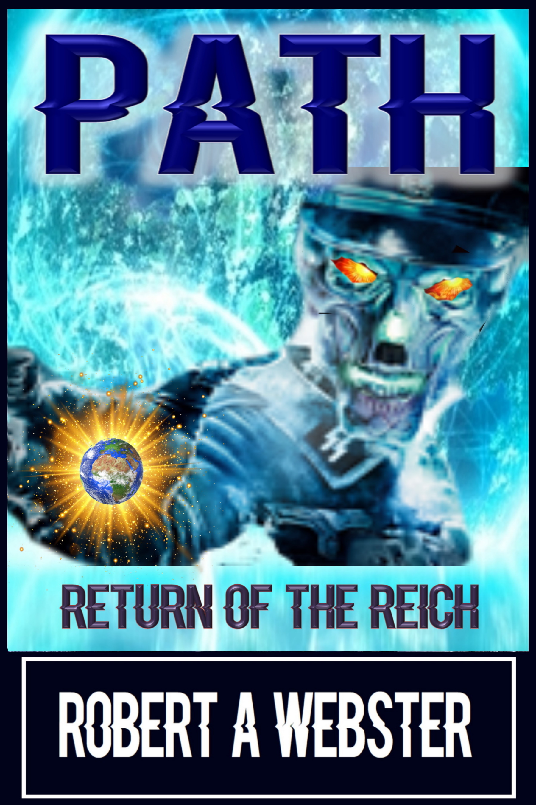 path-return-of-the-reich-path-1-by-robert-a-webster-goodreads