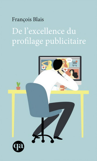 De l'excellence du profilage publicitaire book cover