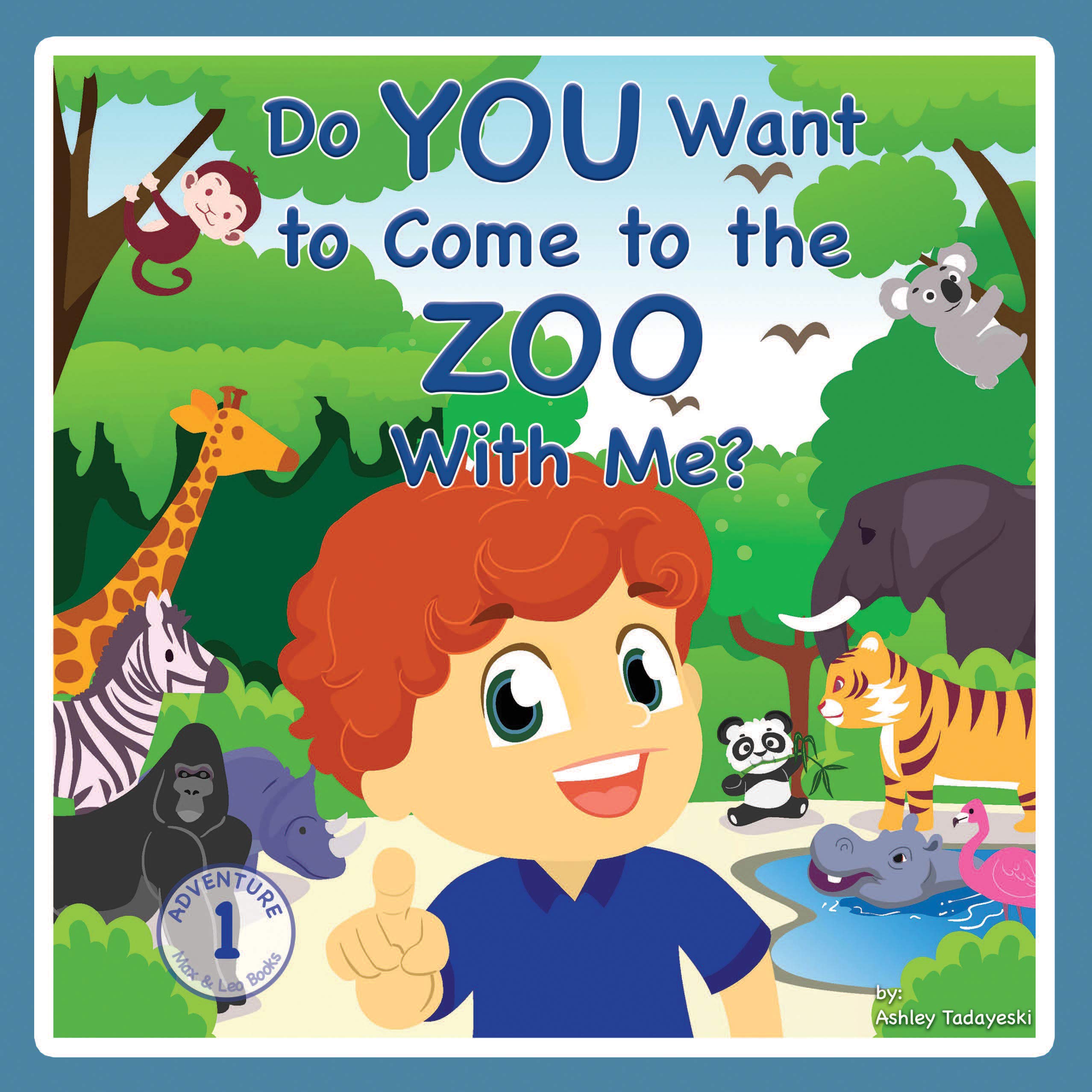 Do You Want to Come to the Zoo With Me? by Ashley Tadayeski Goodreads