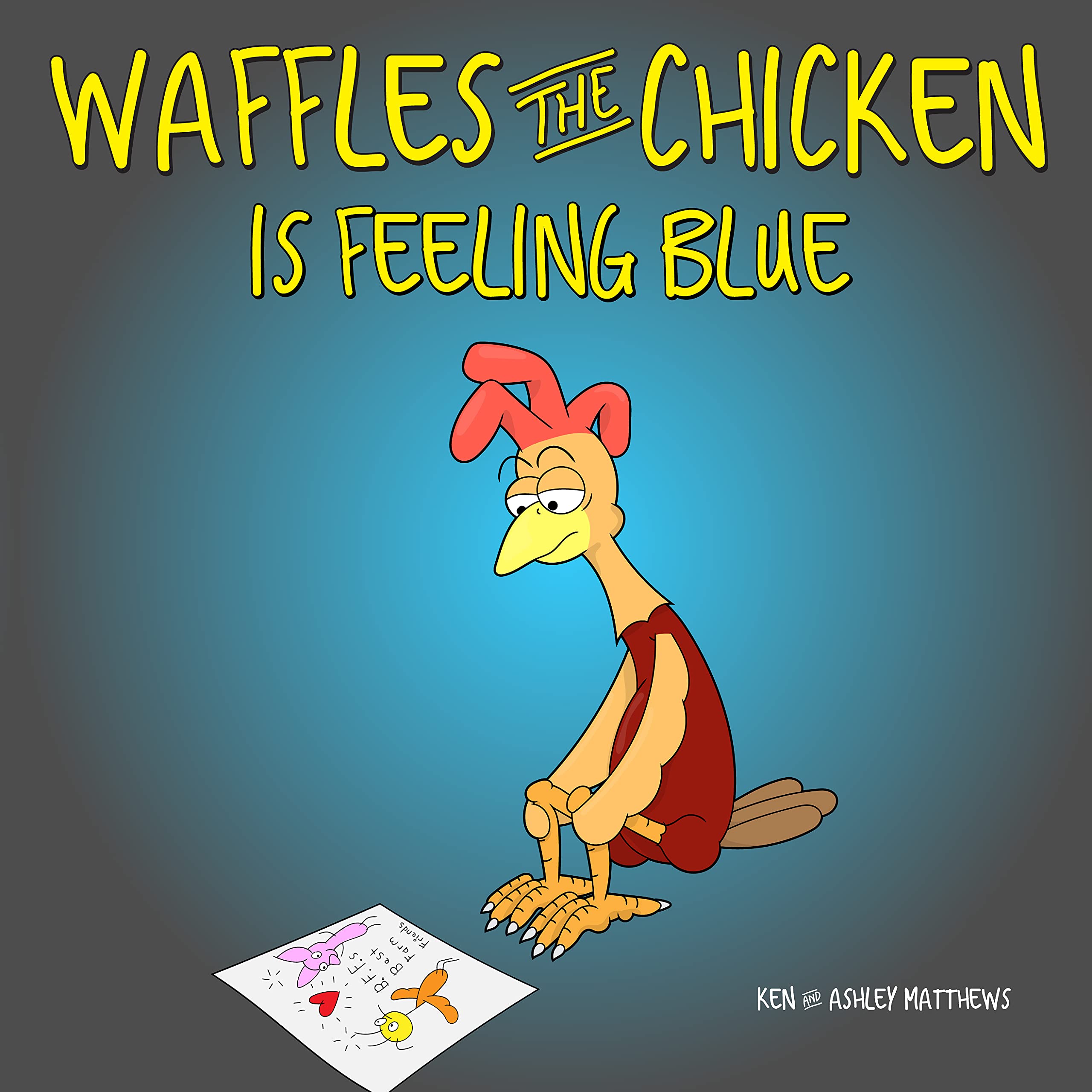 Waffles the Chicken Is Feeling Blue