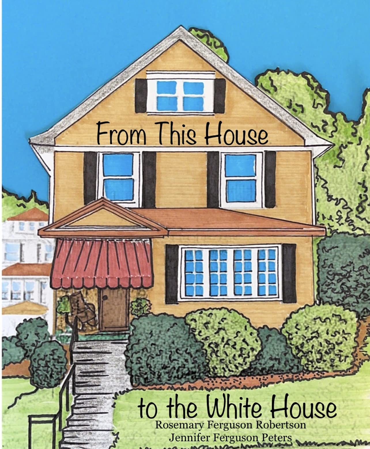 From This House to the White House