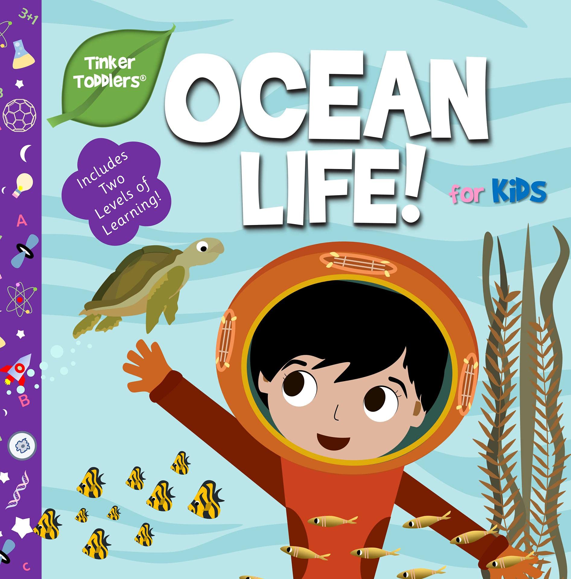 Ocean Life for Kids (Tinker Toddlers): STEAM Book to Kick-Start Your Future Genius!