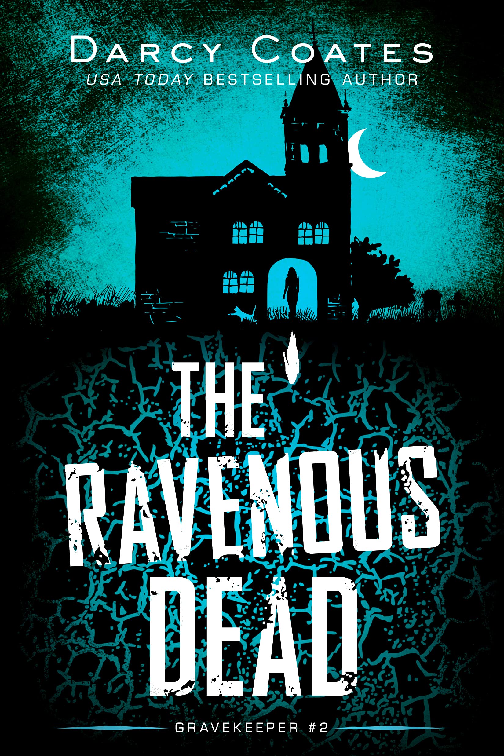 The Ravenous Dead (Gravekeeper, #2)