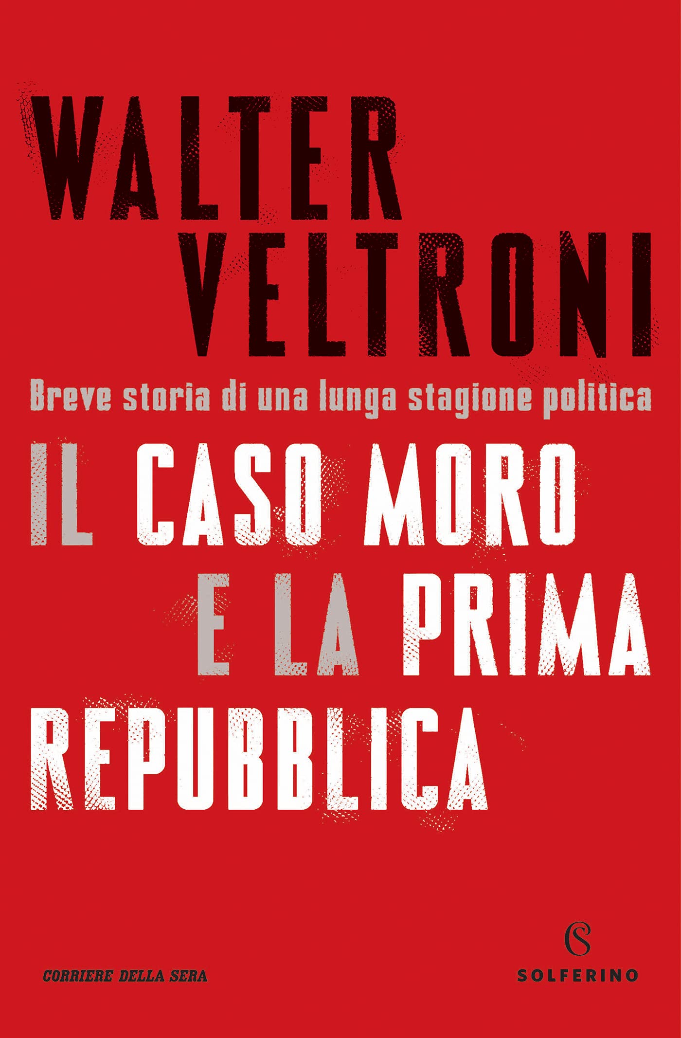 Il Caso Moro e la Prima Repubblica