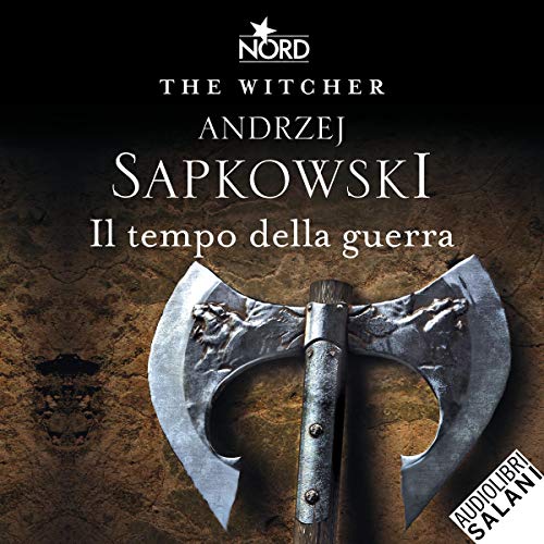 Andrzej Sapkowski: The Witcher#4 "Il tempo della guerrai"