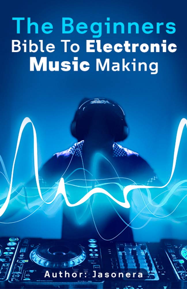 The Beginners Guide To Electronic Music Making by Dominic Hough Goodreads