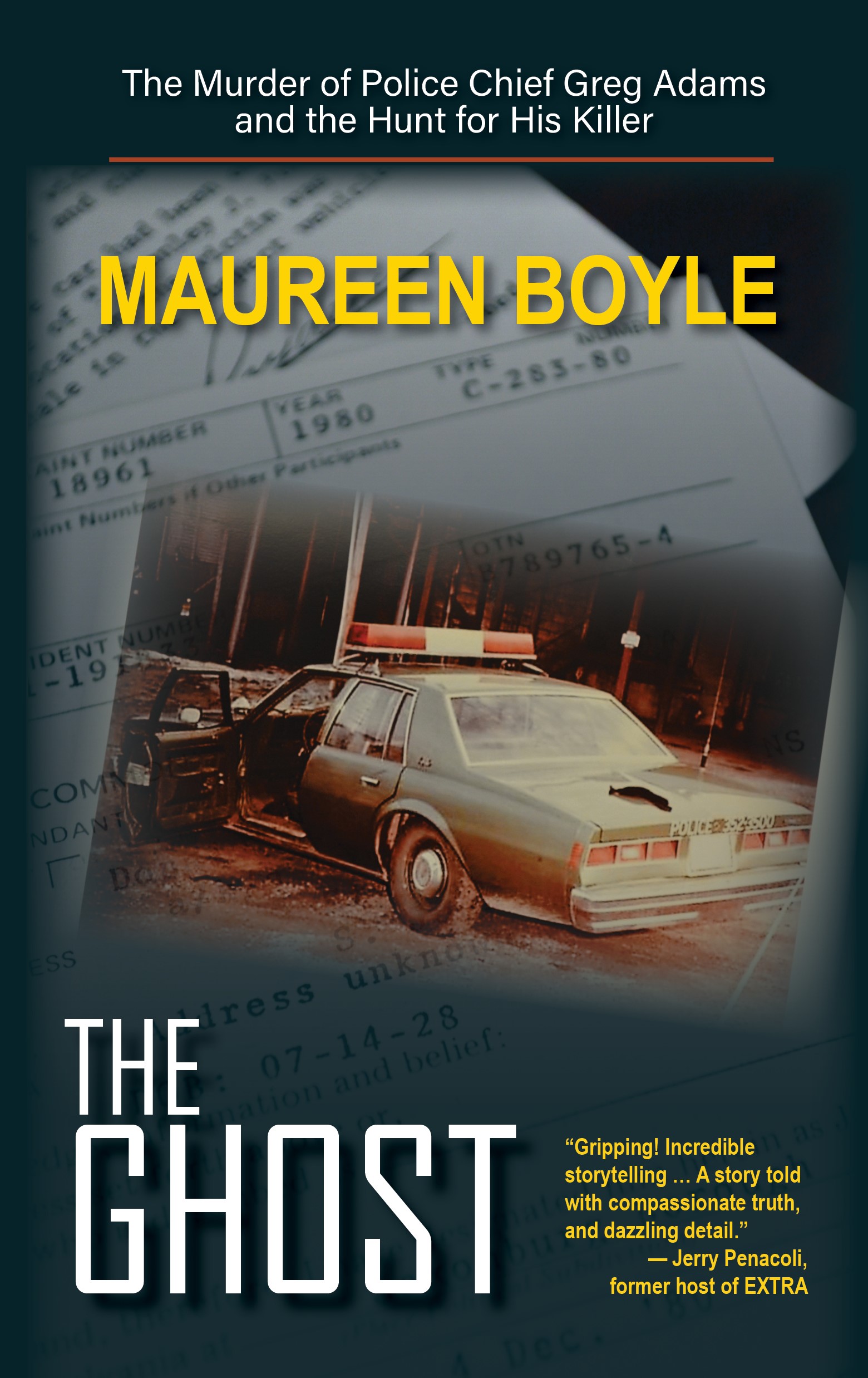 The Ghost: The Murder of Police Chief Greg Adams and the Hunt for His Killer