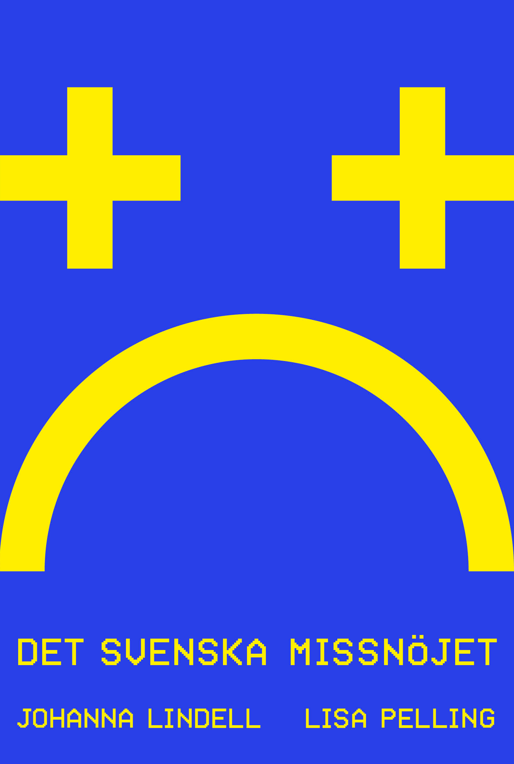 Det svenska missnöjet