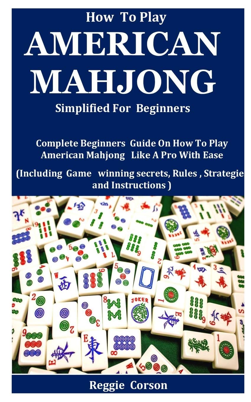 How To Play American Mahjong Simplified For Beginners Complete