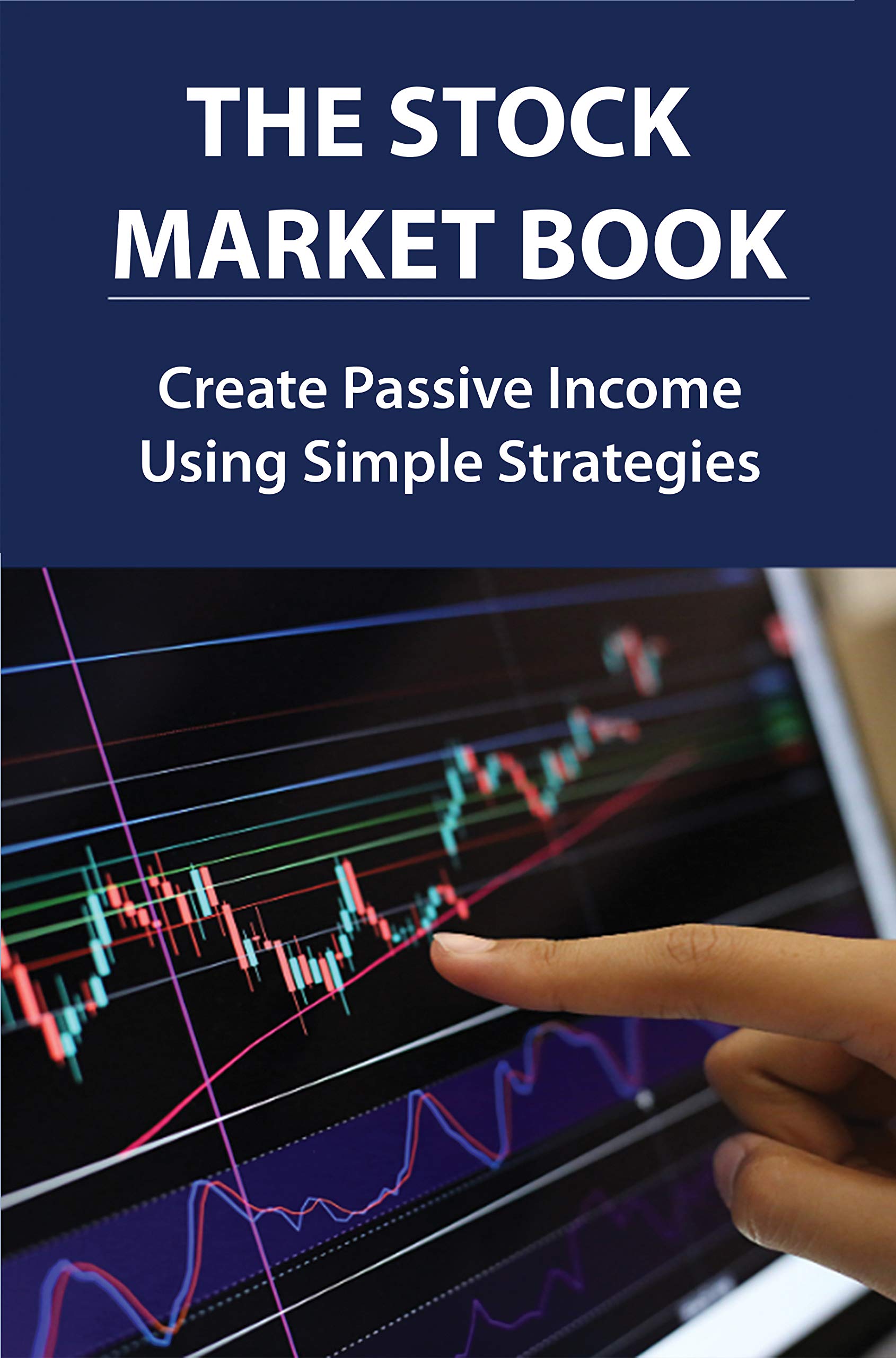The Stock Market Book Create Passive Using Simple Strategies