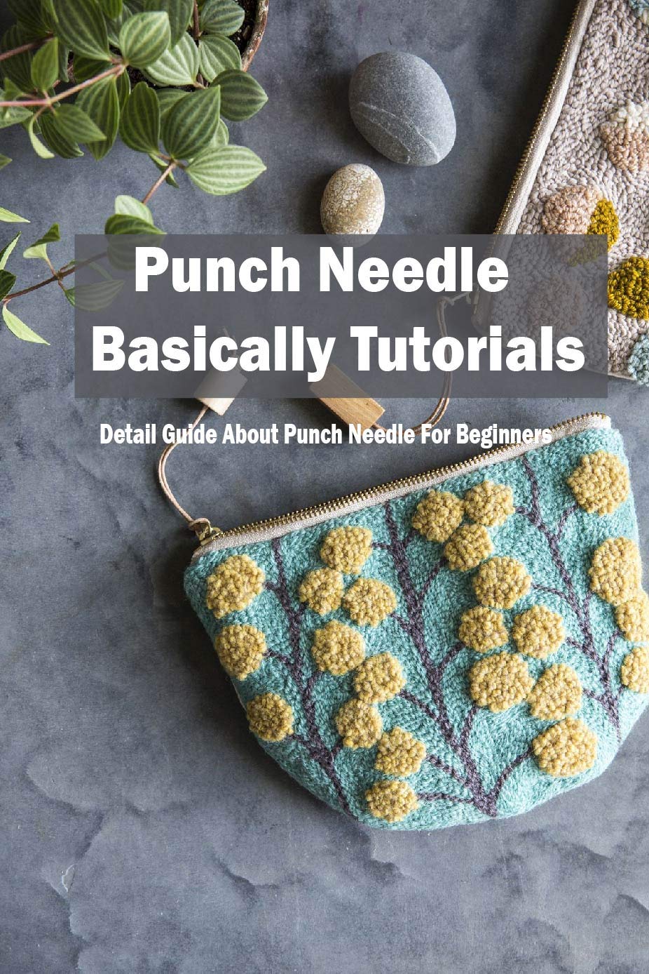 Punch Needle Basically Tutorials Detail Guide About Punch Needle For