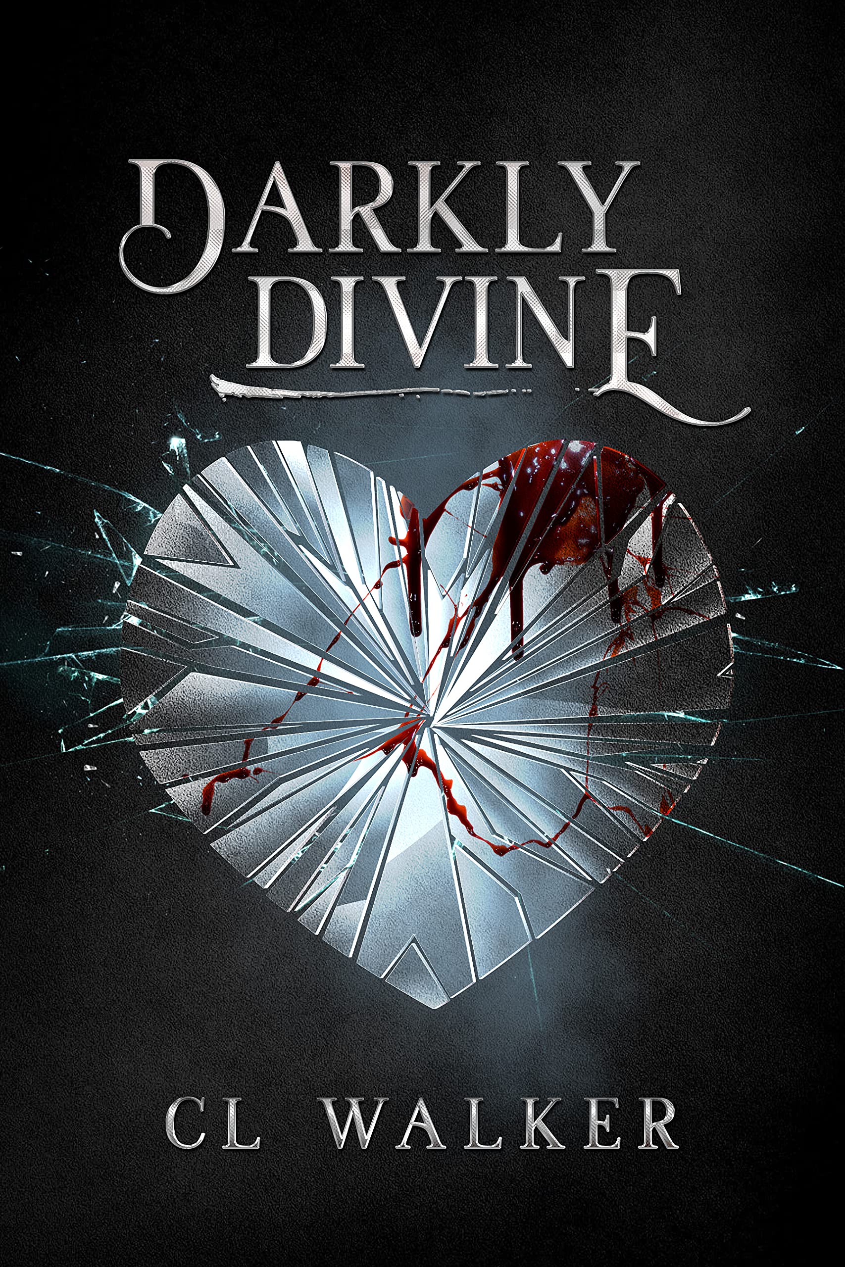 Darkly Divine By C L Walker Goodreads Darkly Divine By C L Walker Goodreads