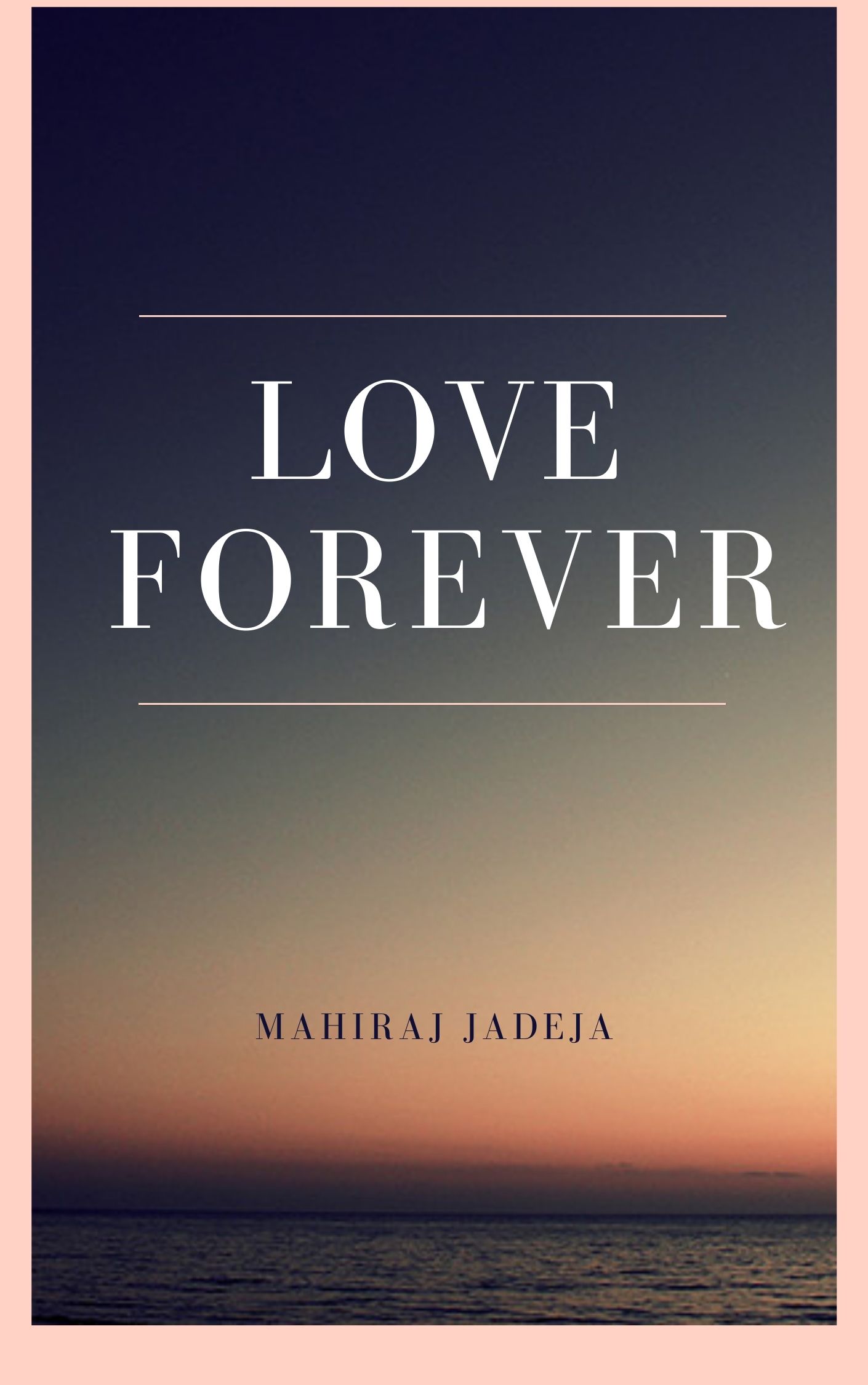 Love Forever by Mahiraj Jadeja Goodreads