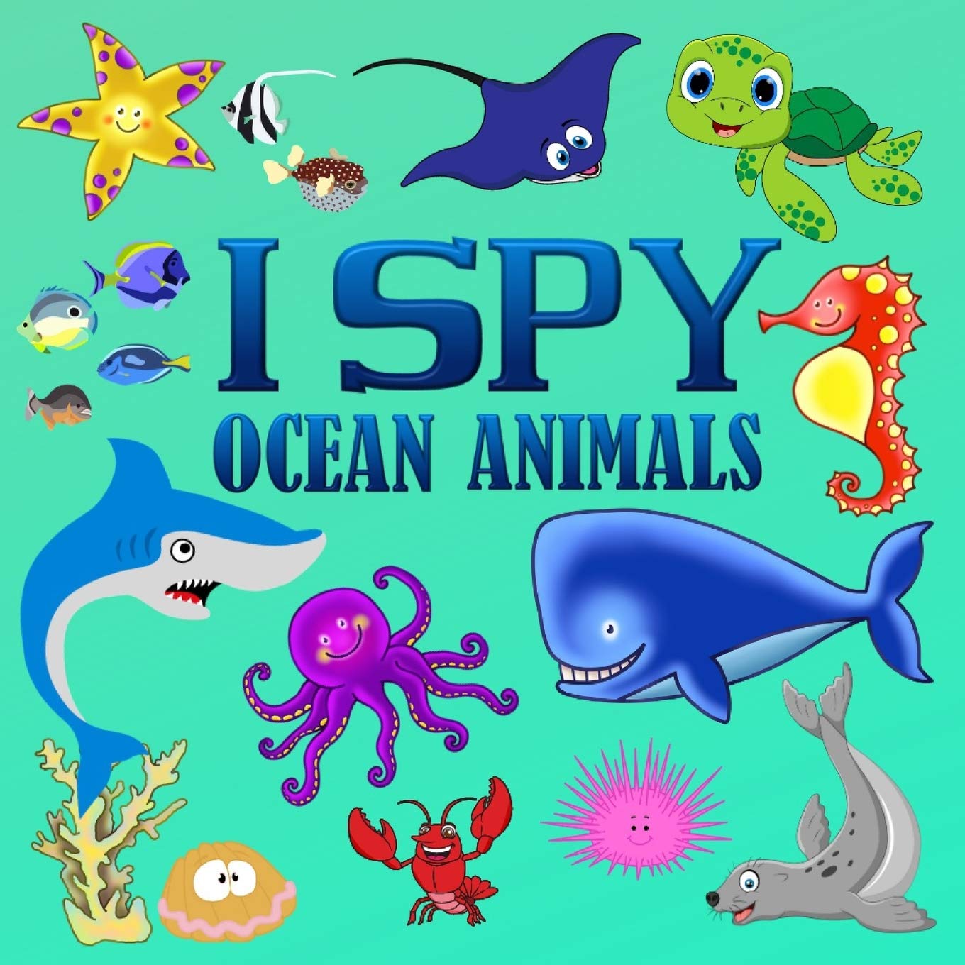 I Spy Ocean Animals A Fun Guessing Game Sea Creature Pictures Book for