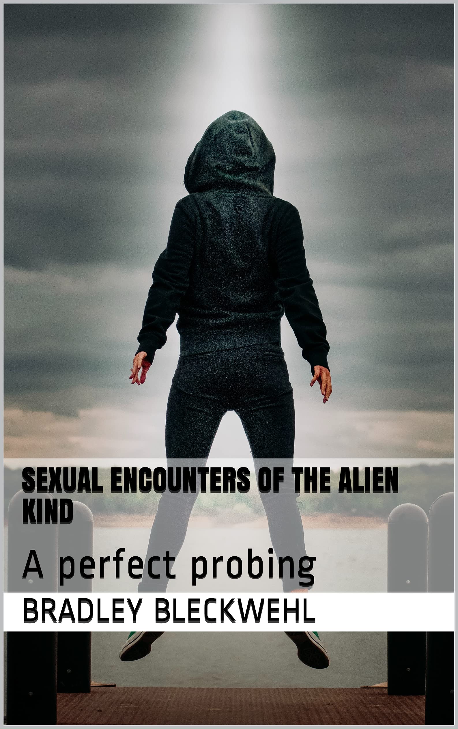 Practically Perfect Encounter Sexual encounters of the alien kind: A perfect probing by Bradley ...